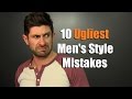 10 UGLIEST Men's Style Mistakes Guys Make | Fugly Fashion Faux Pas