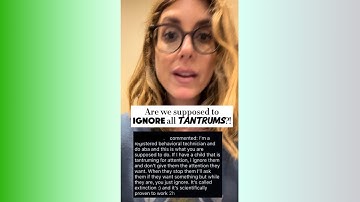 Are we supposed to ignore ALL tantrums!?