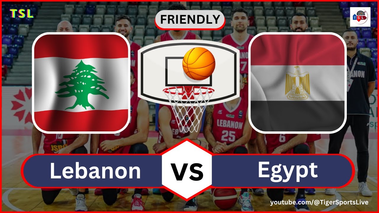 Lebanon vs Egypt Basketball Live Scores - International Friendly Basketball 2023