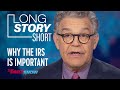 Funding the IRS - Long Story Short | The Daily Show