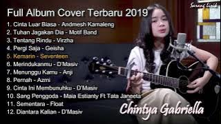 Chintya Gabriella Full Album Cover Terbaru 2022 - Cinta Luar Biasa Tuhan jagakan dia Tentang Rindu