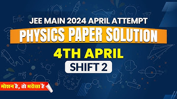 JEE Main 2024, Second Attempt Video Solution Physics 4th April (Evening Shift) | Motion JEE #jee2024