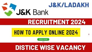 J&K Bank vacancy out 2024 || How to Apply Online Step by step process  || Bank Job 2204