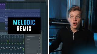 How To Make A Melodic Remix