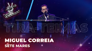 Miguel Correia - “Sete Mares” | Tira-teimas | The Voice Portugal 2023