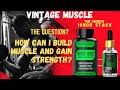 How can you build muscle and gain strength vintagemuscle