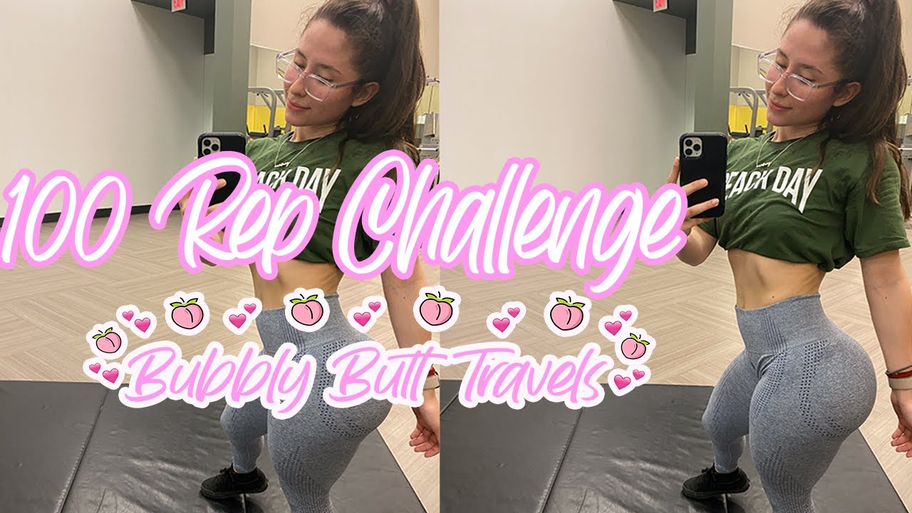 100 Rep Challenge Leg Workout Bubbly Butt Travels Youtube