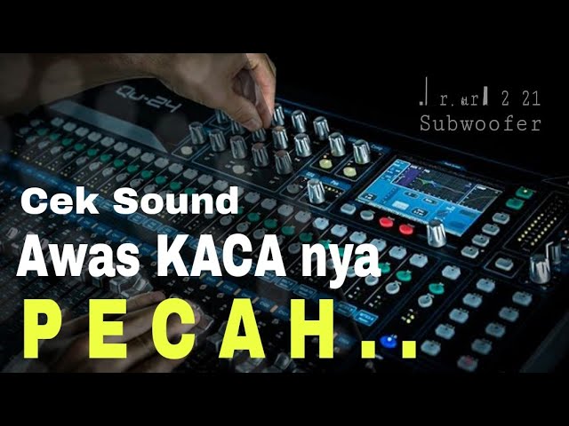 Cek sound Koplo BASS Terbaru 2021 bikin KACA Pecah !! class=