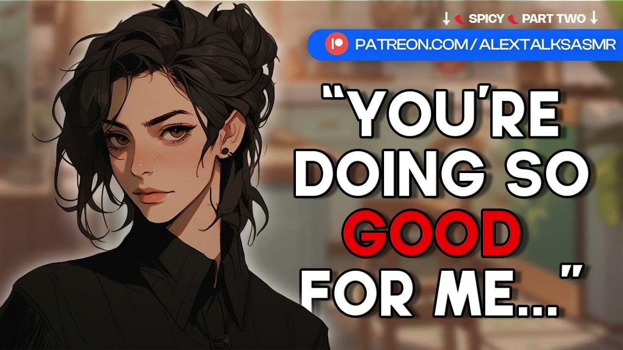 [🌶️VERY spicy🌶️] [F4F] Needy gf can't keep her hands off you [teasing] [distracting you] | GF ASMR