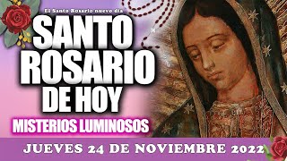 EL SANTO ROSARIO DE HOY JUEVES 24 DE NOVIEMBRE 2022❤️MISTERIOS LUMINOSOS♥️VIRGEN MARÍA ROSARIODEHOY