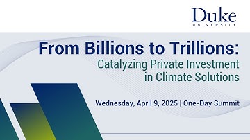 Recap: Catalyzing Private Investment in Climate Solutions | 2025 From Billions to Trillions Summit