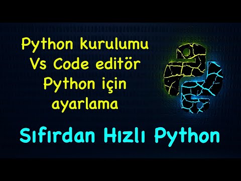 Python kurulumu ve Vs code ile Python programlama