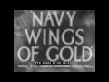 U.S. NAVY WINGS OF GOLD   1940s NAVAL AVIATOR TRAINING AT PENSACOLA 60484