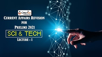 Science and Tech | Lecture 1 | Prelims Revision 2021 | September 2020 | #UPSC | #CSE |#IAS