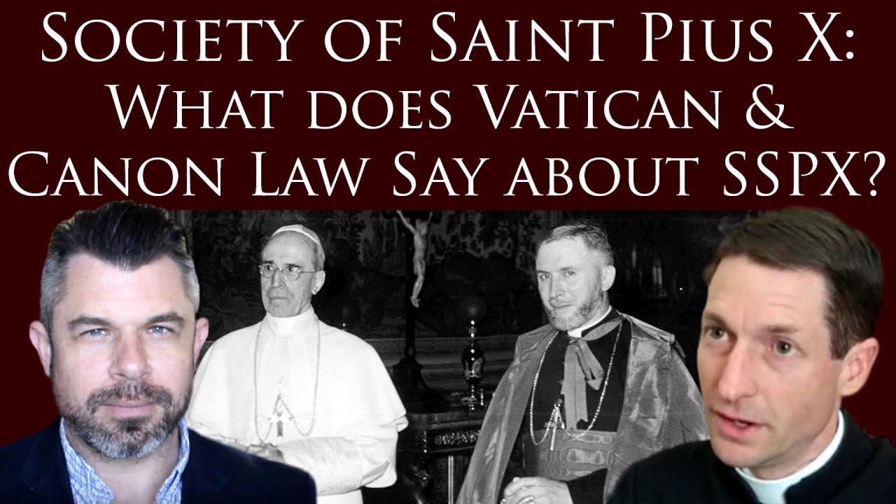 SSPX: What does the Vatican and Canon Law say about the Society of St Pius X?