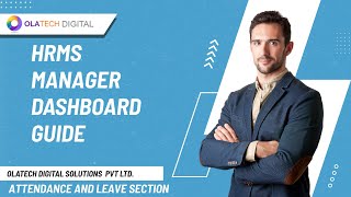 Part 7 | HRMS Manager Dashboard Attendance and Leave Section | OlaTech Digital Solutions Pvt  Ltd