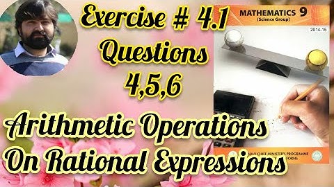 Mathematics 9 Exercise 4.1 Arithmetic operations on Rational Expressions