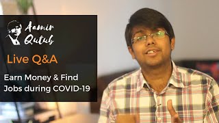 Earning money & finding job during covid-19