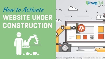 How to Activate Website Under Construction in WordPress | WPFlat