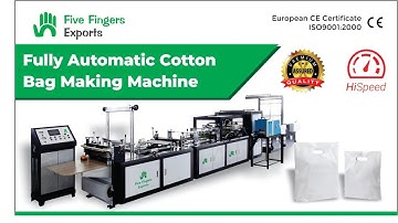 Automatic Cotton Bag Making Machine in India | D-Cut Cloth bag & Cotton Bag | Five Fingers Exports