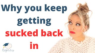 Why you keep getting sucked back into your toxic relationship #codependencyexpert