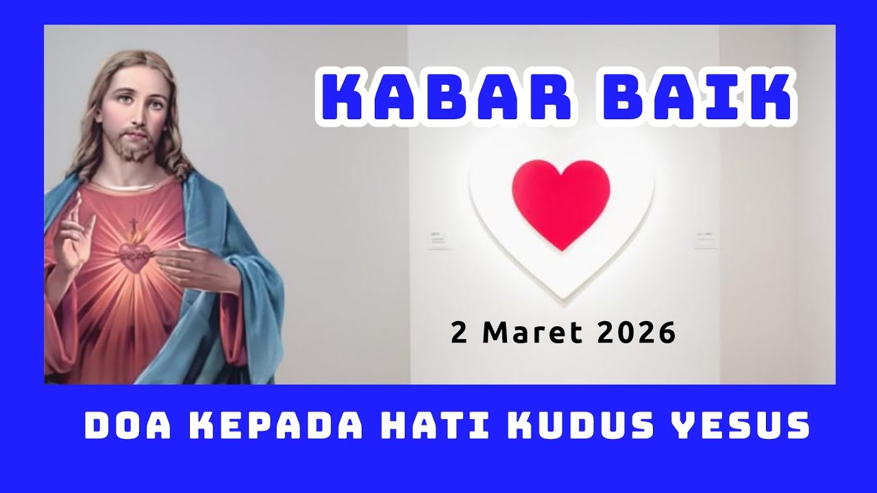 Mari Berbuat Kebajikan 🩷 Kabar Baik & Doa Kepada Hati Kudus 🩷 2 Mrt'26 #yesus #hky #kabarbaik #baik 