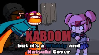 Hot-Headed Bomb vs Hot-Headed Doki (KABOOM but it's a Whitty & Natsuki Cover)