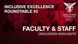 Inclusive Excellence Roundtable #2 | Discussion Highlights with Faculty and Staff
