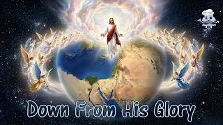 Down From His Glory w Lyrics