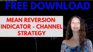 Mean Reversion Indicator - Channel Strategy
