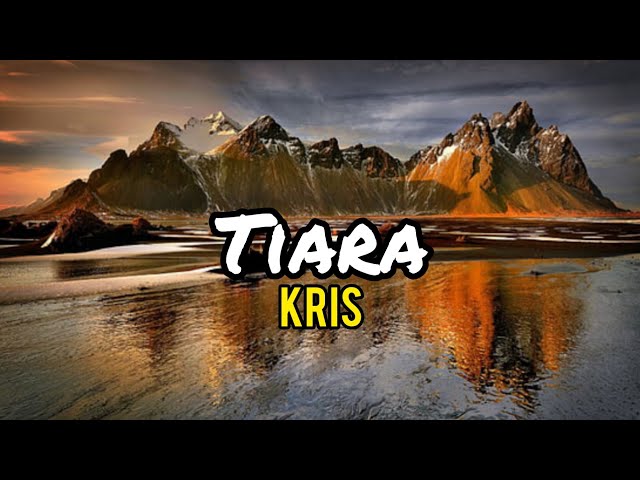 Tiara - Kris (lirik) class=
