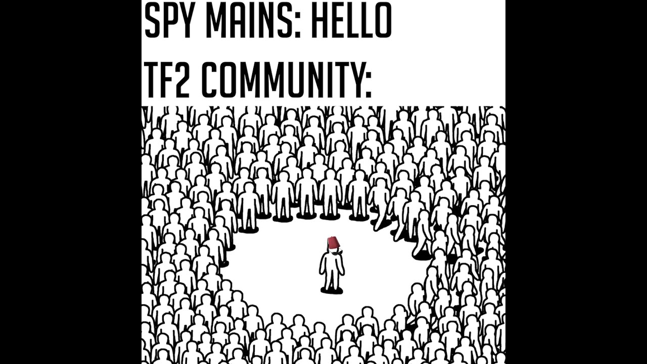 How The TF2 Community Treats Spy Mains