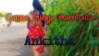 Gunna gunna mavilalla | Folk song | Telangana songs | Ankita