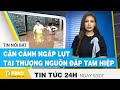 Tin tức 24h mới nhất hôm nay 3/7| Cận cảnh ngập lụt ở Phượng Hoàng cổ trấn thượng nguồn đập Tam Hiệp