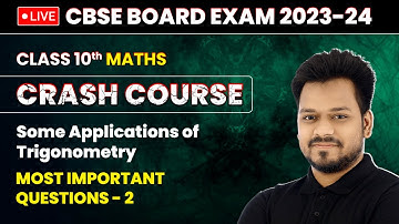 Some Applications of Trigonometry - MIQs (Part 2) | Class 10 Maths Crash Course Chapter 9 | LIVE