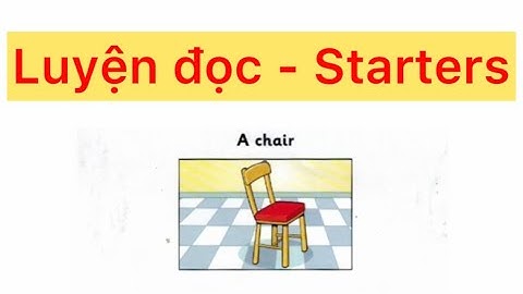 Luyện đọc - Starters - A chair.