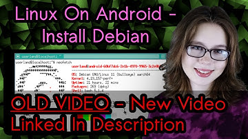 Linux On Android - Install Debian - OLD VIDEO
