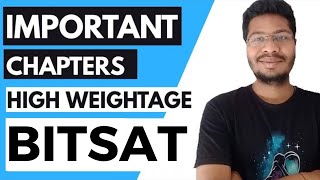 BITSAT Important Chapters | High Weightage Topics |Preparation Tips | BITS Pilani