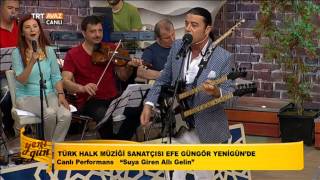 Efe Güngör - Suya Giren Allı Gelin - Yeni Gün - TRT Avaz Resimi