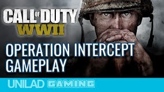 Call Of Duty: WWII - OPERATION INTERCEPT - EXCLUSIVE Gameplay