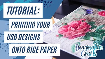How to print designs onto Rice Paper