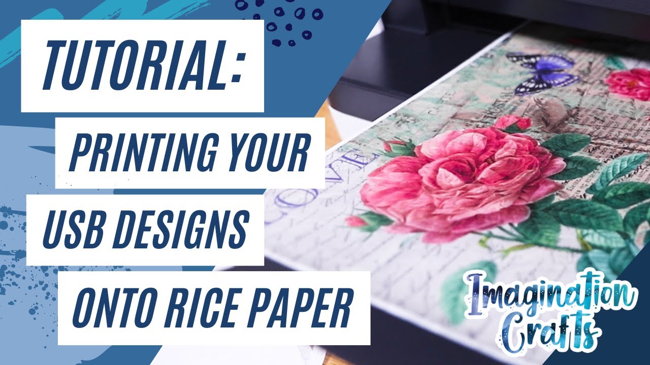 How to print designs onto Rice Paper 