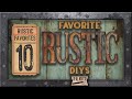 10 Rustic Seasonal DIY Favorites 2025