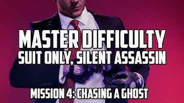Hitman 2 Master Difficulty Suit Only / Silent Assassin / No KOs | Mission 4: Chasing a Ghost