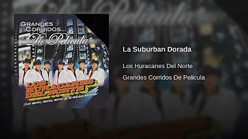 Los Huracanes Del Norte - La Suburban Dorada