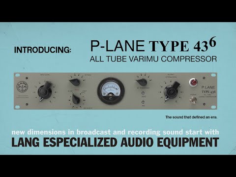 INTRODUCING... LANG Electronics Inc. - P.LANE Type 436 All Tube Vari-Mu Compressor