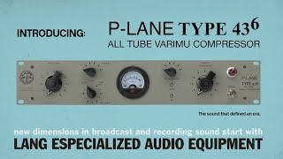 Introducing... Lang Electronics Inc. - P.lane Type 436 All Tube Vari-Mu Compressor