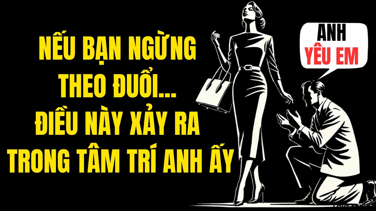 Ngừng Chạy Theo Anh Ấy Và Xem Điều Này Xảy Ra… | Tâm Lý Học Khắc Kỷ Hắc Ám