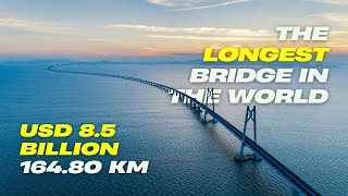 HOW WAS THE LONGEST BRIDGE IN THE WORLD BUILT?