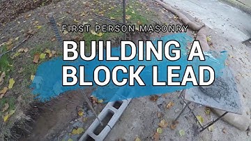 Go Pro Masonry - How to Build a Lead Block